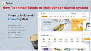 Farmart Single or Multivendor Laravel eCommerce System